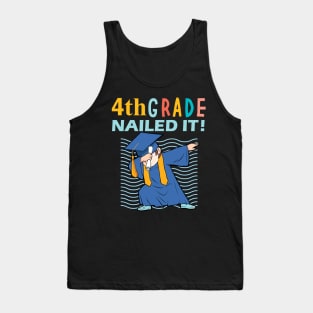 4th grade nailed it -4th grade graduation gift idea Tank Top